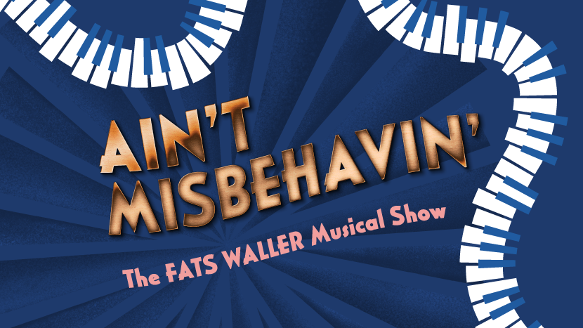  Ain’t Misbehavin’