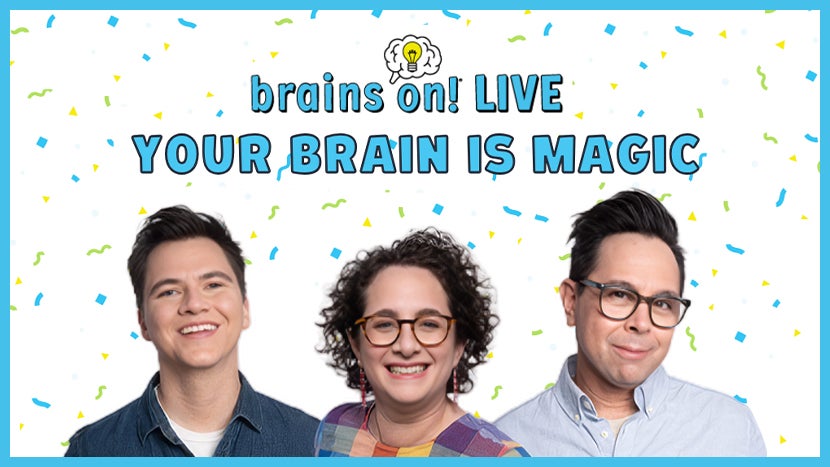 Brains On!