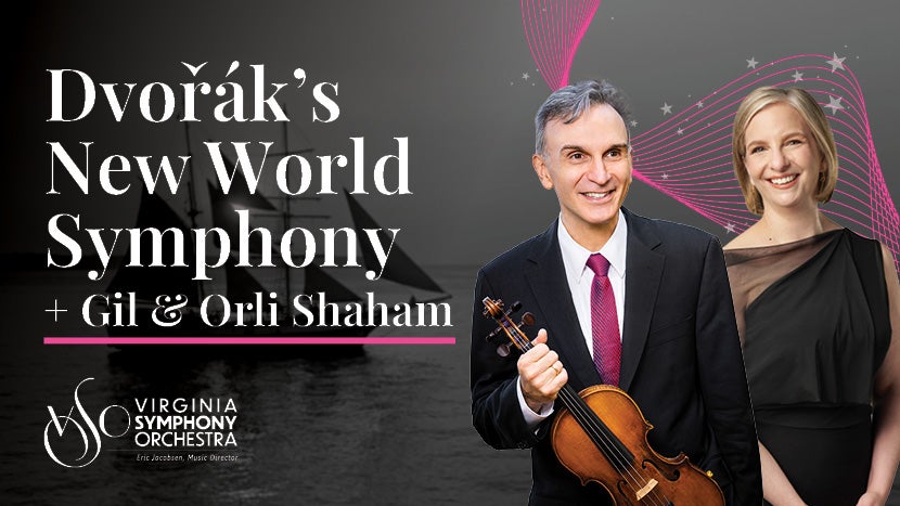 Dvořák’s New World Symphony + Gil & Orli Shaham